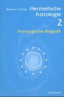 Hermetische Astrologie 2: Astrologische Biografik Religion & Esotericism