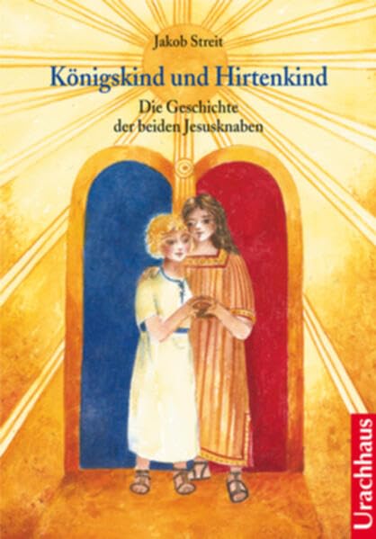 Königskind und Hirtenkind: Die Geschichte der beiden Jesusknaben Non-fiction