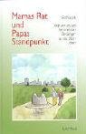 Mamas Rat und Papas Standpunkt: Wie wir uns aus hemmenden Bindungen an die Eltern lösen Parents & Children