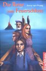 Die Reise zum Feuerschloss: Band 1: Die Kronentrilogie Novels & Short Stories