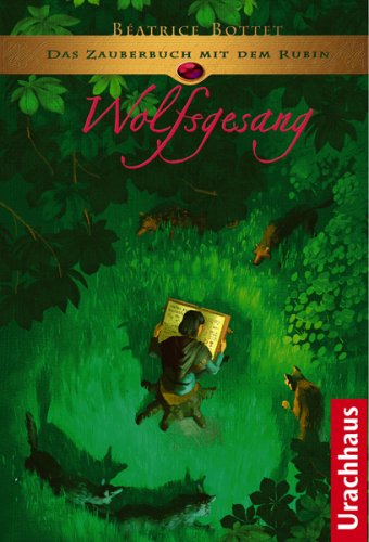 Das Zauberbuch mit dem Rubin Teil 3: Wolfsgesang Fantasy & Sci-Fi