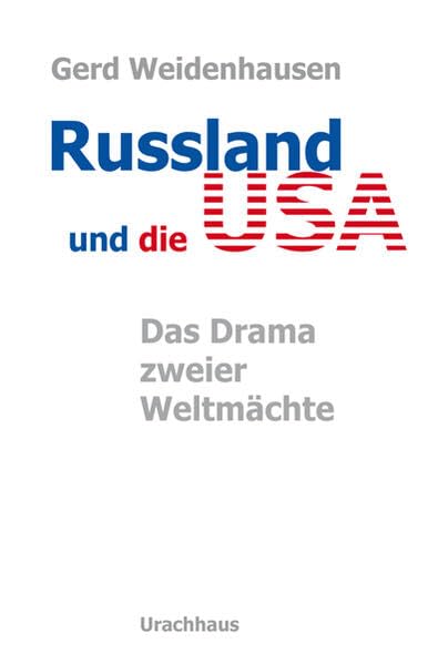 Russland und die USA: Das Drama zweier Weltmächte Business, Finance & Career