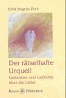 Der rätselhafte Urquell: Gedanken und Gedichte über die Liebe Contemporary literature