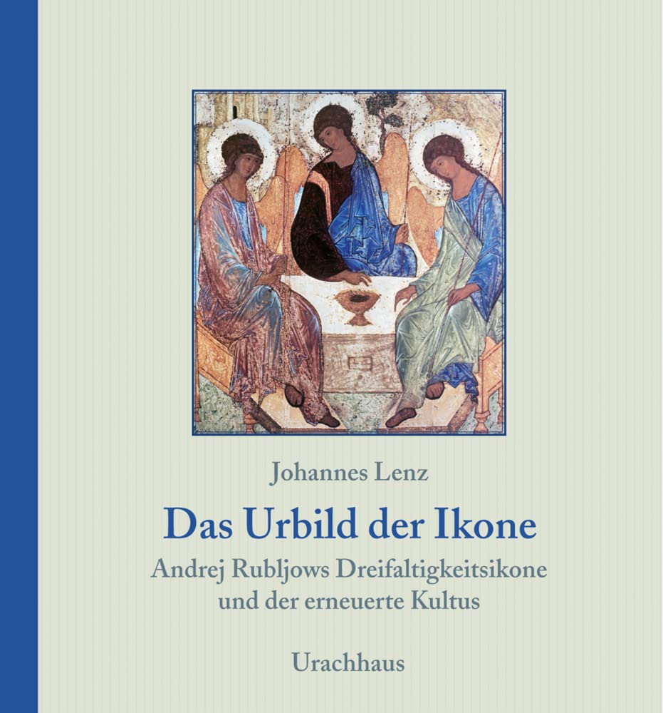 Das Urbild der Ikone: Andrej Rubljows Dreifaltigkeitsikone und der erneuerte Kultus Film, Art & Culture