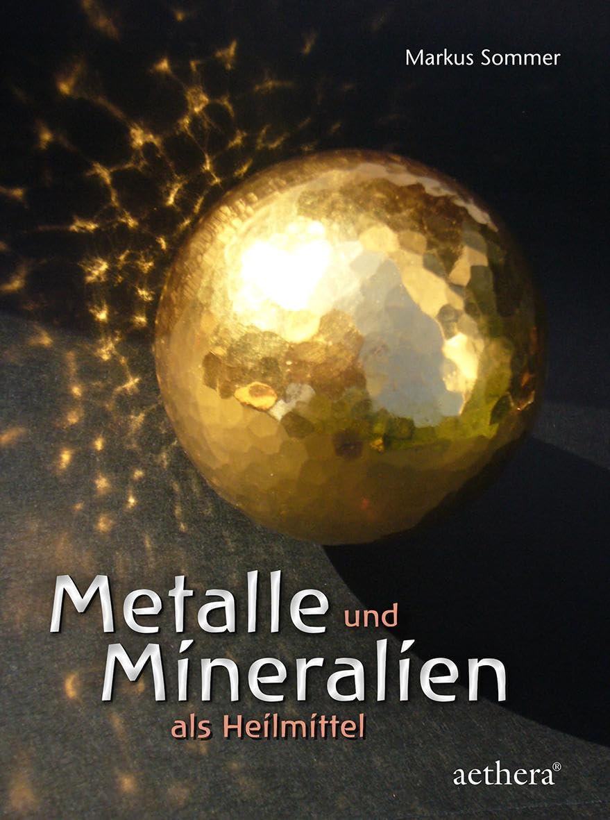 Metalle und Mineralien als Heilmittel Medicine