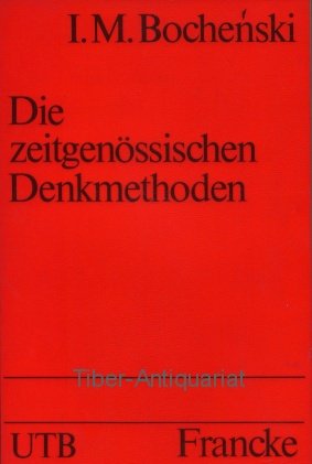 UTB Uni-Taschenbücher, Bd.6, Die zeitgenössischen Denkmethoden (UTB S (Small-Format): Uni-Taschenbücher) Philosophy