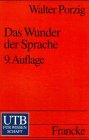 UTB Uni-Taschenbücher, Bd.32, Das Wunder der Sprache: Probleme, Methoden und Ergebnisse der Sprachwissenschaft (UTB S (Small-Format): Uni-Taschenbücher) Foreign Languages ​​& Dictionaries