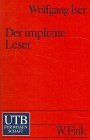 Der implizite Leser - Kommunikationsformen des Romans von Bunyan bis Beckett (UTB S (Small-Format): Uni-Taschenbücher) Professional & Reference Books