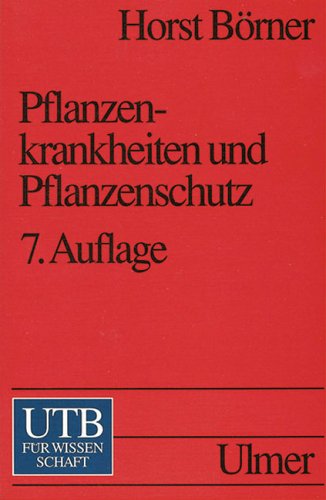 Pflanzenkrankheiten und Pflanzenschutz (UTB S (Small-Format): Uni-Taschenbücher) Garden & Plants