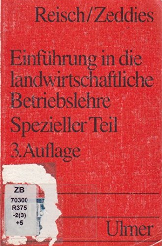 Einführung in die landwirtschaftliche Betriebslehre 2: Spezieller Teil. Grundlagen und Methoden der Entscheidung, Ökonomik der pflanzlichen und ... (UTB S (Small-Format): Uni-Taschenbücher) Natural Sciences Books