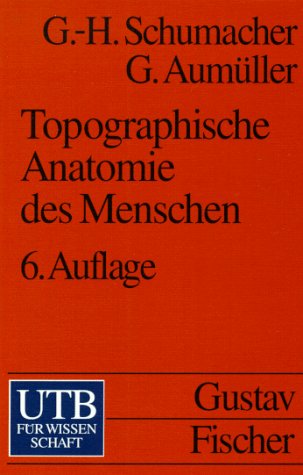 Topographische Anatomie des Menschen (UTB S (Small-Format): Uni-Taschenbücher) Medicine