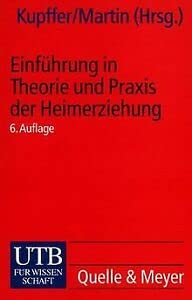 Einführung in Theorie und Praxis der Heimerziehung (UTB S (Small-Format): Uni-Taschenbücher) Books