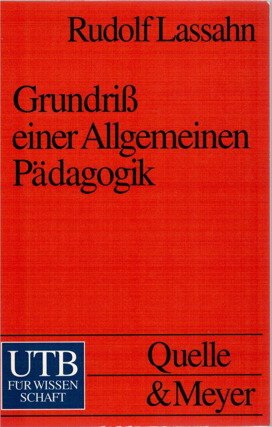 Grundriss einer Allgemeinen Pädagogik (UTB S (Small-Format): Uni-Taschenbücher) Social Sciences