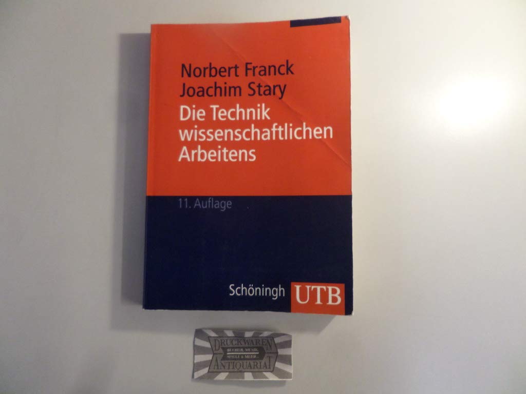 Die Technik wissenschaftlichen Arbeitens: Eine praktische Anleitung Business, Finance & Career