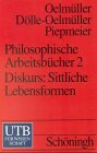 Philosophische Arbeitsbücher: Diskurs: Sittliche Lebensformen Philosophy