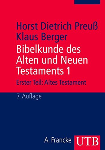 Bibelkunde des Alten und Neuen Testaments 1: Erster Teil: Altes Testament Religion & Esotericism
