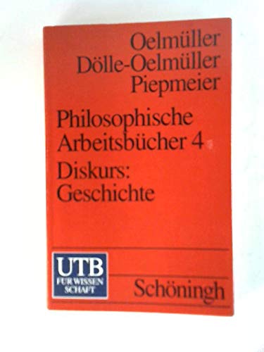 Uni-Taschenbuch Nr. 1007: Philosophische Arbeitsbücher, Band 4: Diskurs: Geschichte Philosophy