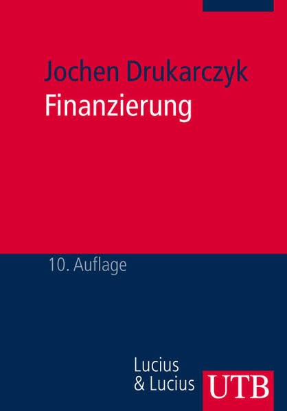 Finanzierung: Eine Einführung mit sechs Fallstudien (Grundwissen der Ökonomik) Law