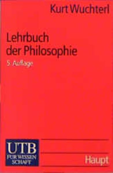 Lehrbuch der Philosophie: Probleme - Grundbegriffe - Einsichten Philosophy