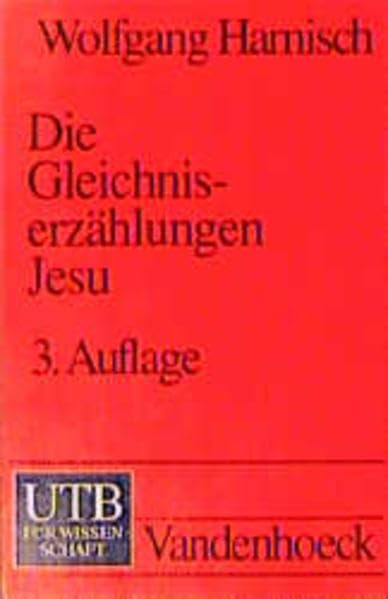 Die Gleichniserzählungen Jesu: Eine hermeneutische Einführung (UTB S (Small-Format): Uni-Taschenbücher) Politics & Society