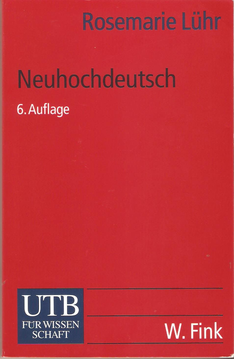 Neuhochdeutsch: Eine Einführung in die Sprachwissenschaft (UTB S (Small-Format): Uni-Taschenbücher) Social Sciences