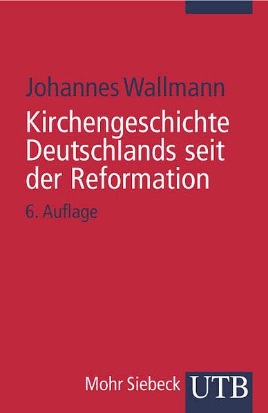 Kirchengeschichte Deutschlands seit der Reformation (UTB S (Small-Format): Uni-Taschenbücher) German history