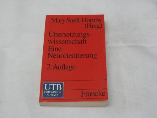 Übersetzungswissenschaft - eine Neuorientierung: Zur Integrierung von Theorie und Praxis (UTB S (Small-Format): Uni-Taschenbücher) Foreign Languages ​​& Dictionaries