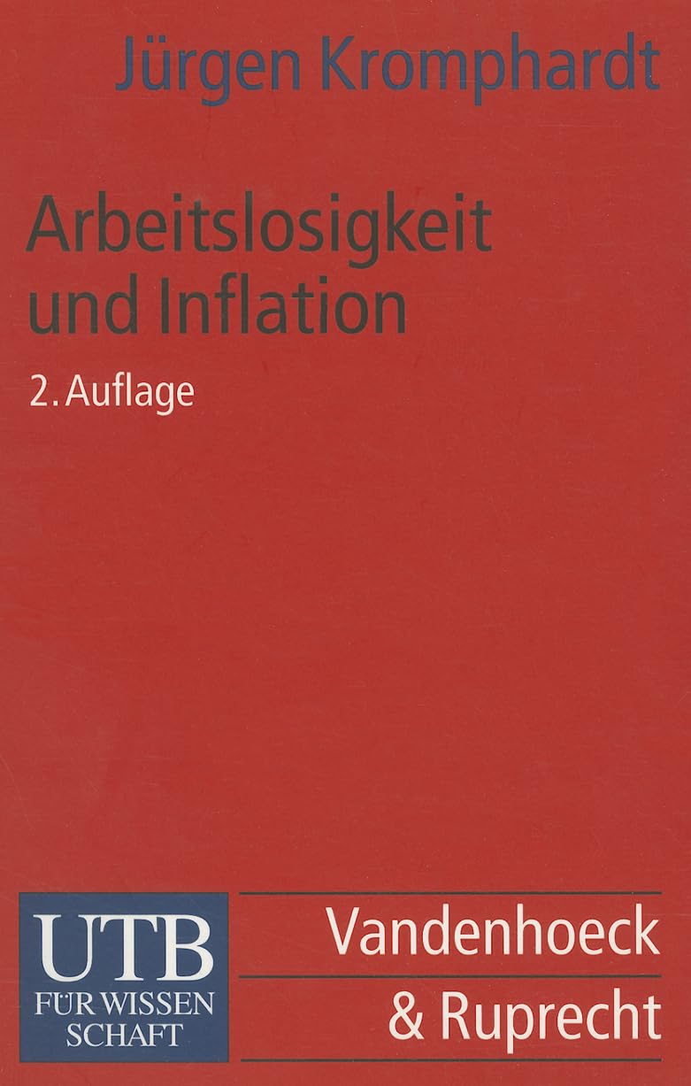 Arbeitslosigkeit und Inflation: Eine Einführung in die makroökonomischen Kontroversen (UTB S (Small-Format): Uni-Taschenbücher) Law