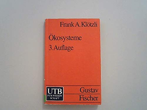 Ökosysteme: Aufbau, Funktionen, Störungen (UTB S (Small-Format): Uni-Taschenbücher) Books