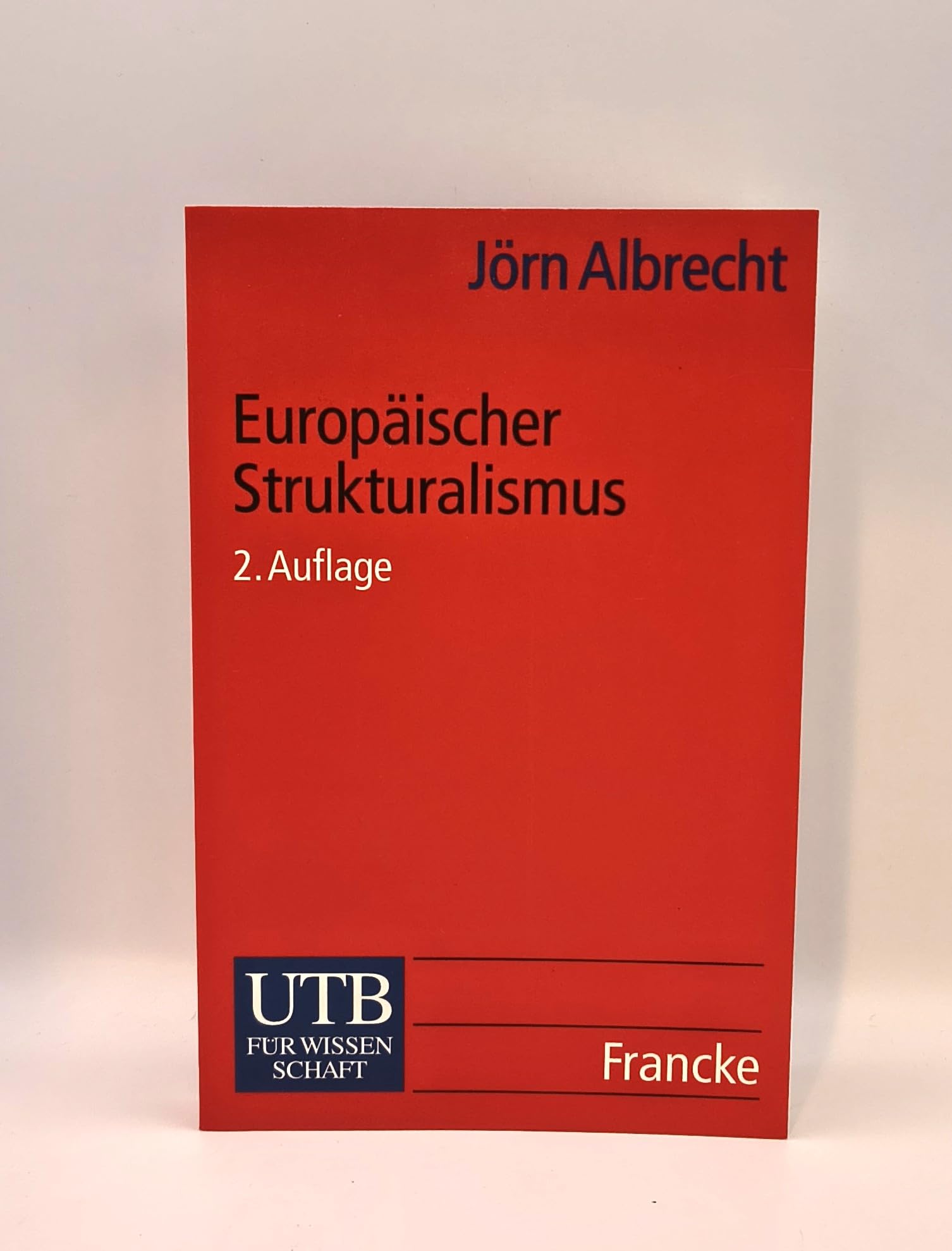 Europäischer Strukturalismus. Ein forschungsgeschichtlicher Überblick. (UTB S (Small-Format): Uni-Taschenbücher) Natural Sciences