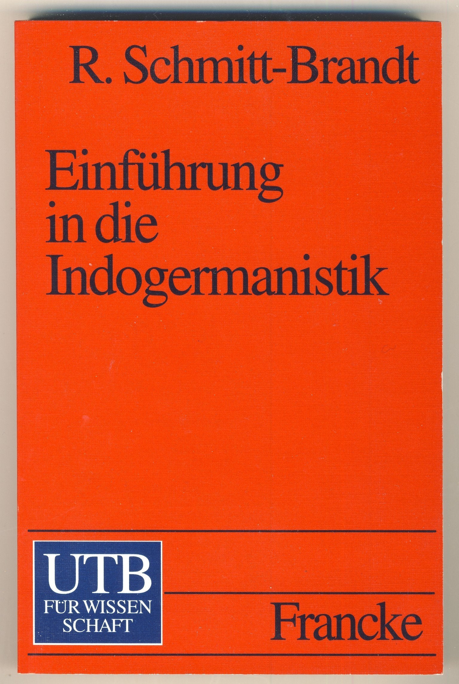 Einführung in die Indogermanistik (UTB S (Small-Format): Uni-Taschenbücher) Professional & Reference Books