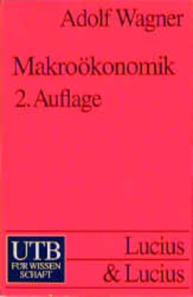 Makroökonomik: Volkswirtschaftliche Strukturen II (UTB S (Small-Format): Uni-Taschenbücher) Business & Technology