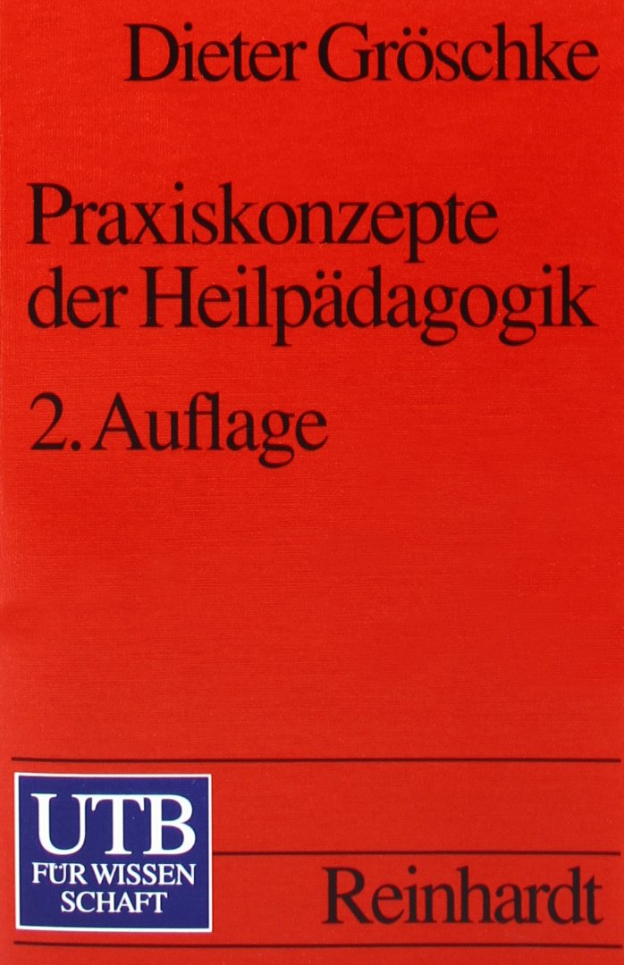 Praxiskonzepte der Heilpädagogik: Anthropologische ethische und pragmatische Dimensionen Education & Training