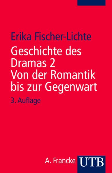 Geschichte des Dramas 2. Von der Romantik bis zur Gegenwart Contemporary literature