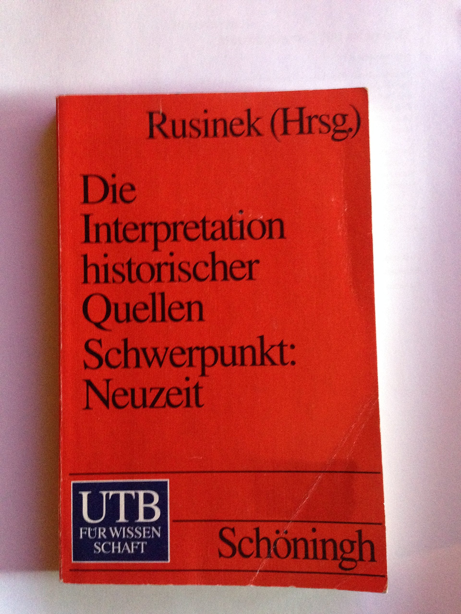 Einführung in die Interpretation historischer Quellen: Schwerpunkt: Neuzeit (UTB S (Small-Format): Uni-Taschenbücher) Film, Art & Culture