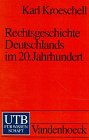 Rechtsgeschichte Deutschlands im 20. Jahrhundert book