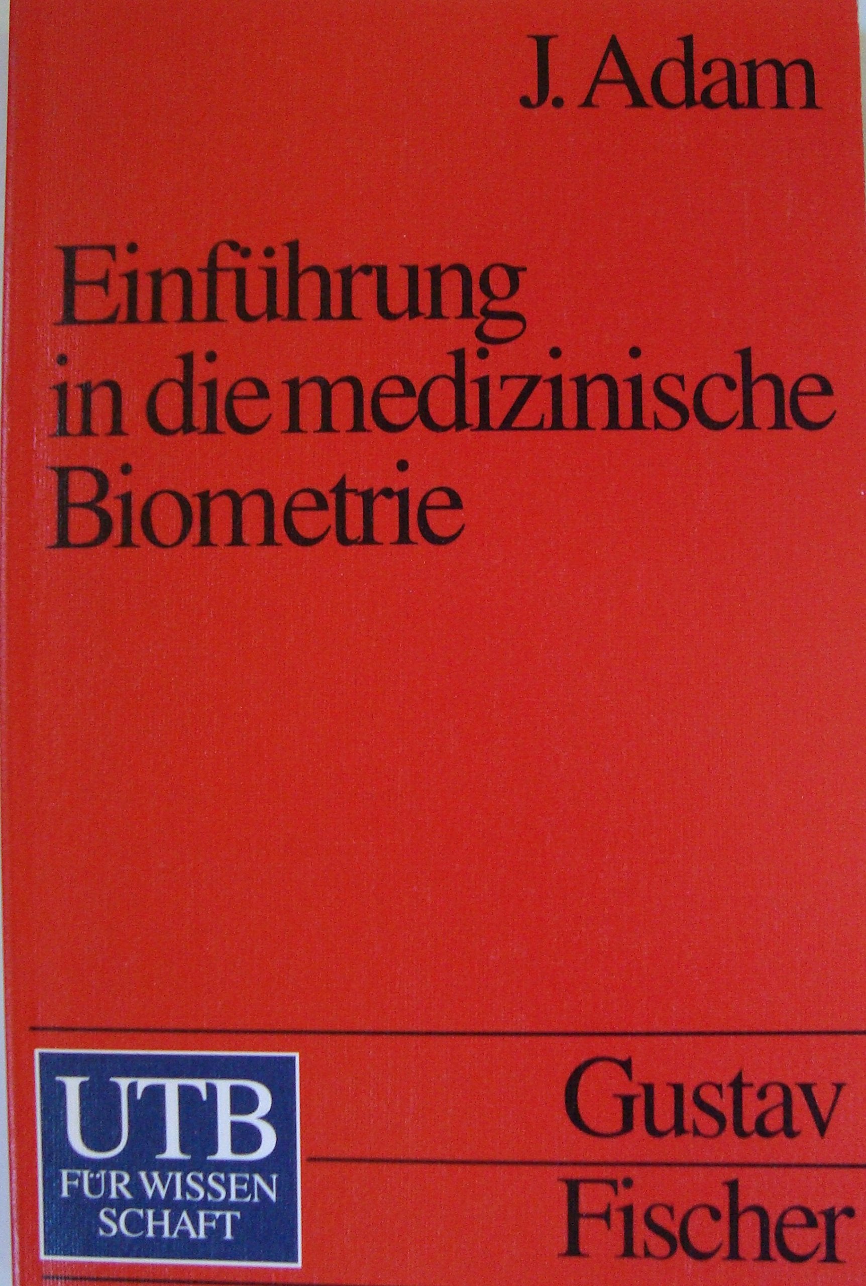 Einführung in die medizinische Biometrie (UTB S (Small-Format): Uni-Taschenbücher) Mathematics
