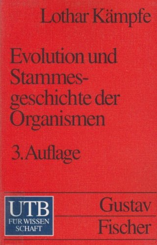 Evolution und Stammesgeschichte der Organismen (UTB S (Small-Format): Uni-Taschenbücher) Natural Sciences