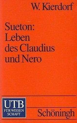 Leben des Claudius und Nero. (lat. Ausgabe): Textausgabe mit Einleitung, kritischen Apparat und Kommentar (UTB S (Small-Format): Uni-Taschenbücher) Politics & Society