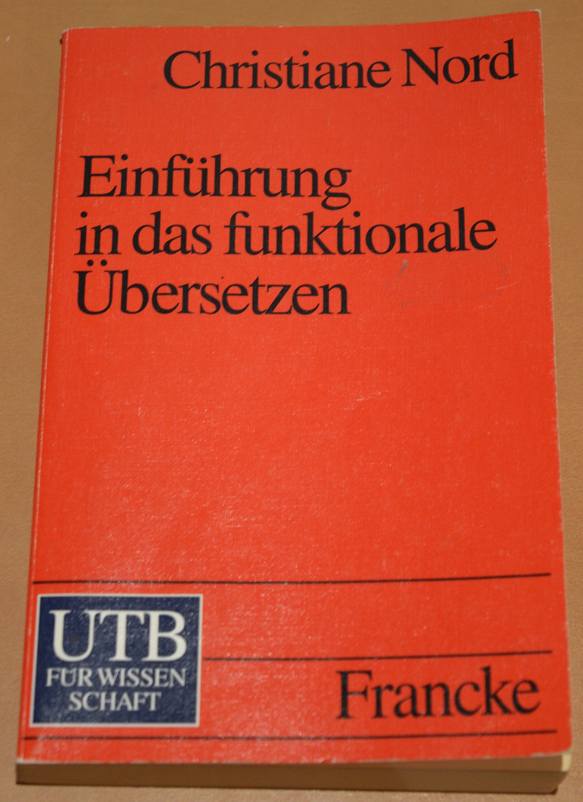Einführung in das funktionale Übersetzen: Am Beispiel von Titeln und Überschriften (UTB S (Small-Format): Uni-Taschenbücher) Books