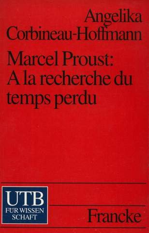 Marcel Proust: A la recherche du temps perdu. Einführung und Kommentar (UTB S (Small-Format): Uni-Taschenbücher) Books