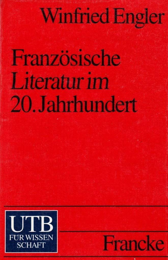 Französische Literatur im 20. Jahrhundert (UTB S (Small-Format): Uni-Taschenbücher) Foreign Languages ​​& Dictionaries