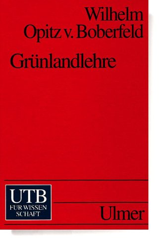 Grünlandlehre: Biologische und ökologische Grundlagen (UTB S (Small-Format): Uni-Taschenbücher) Natural Sciences