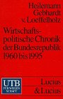 Wirtschaftspolitische Chronik der Bundesrepublik 1960 - 1995 (UTB S (Small-Format): Uni-Taschenbücher) Books
