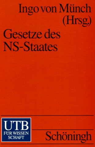 Gesetze des NS-Staates: Dokumente eines Unrechtssystems (UTB S (Small-Format): Uni-Taschenbücher) German history