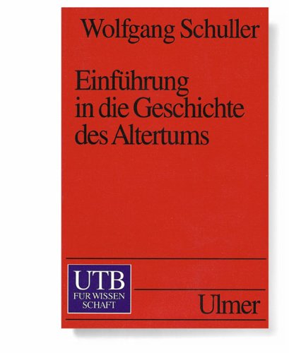 Einführung in die Geschichte des Altertums (UTB S (Small-Format): Uni-Taschenbücher) Politics & History