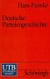 Deutsche Parteiengeschichte: Von den Anfängen bis zur Gegenwart (UTB S (Small-Format): Uni-Taschenbücher) Politics & History