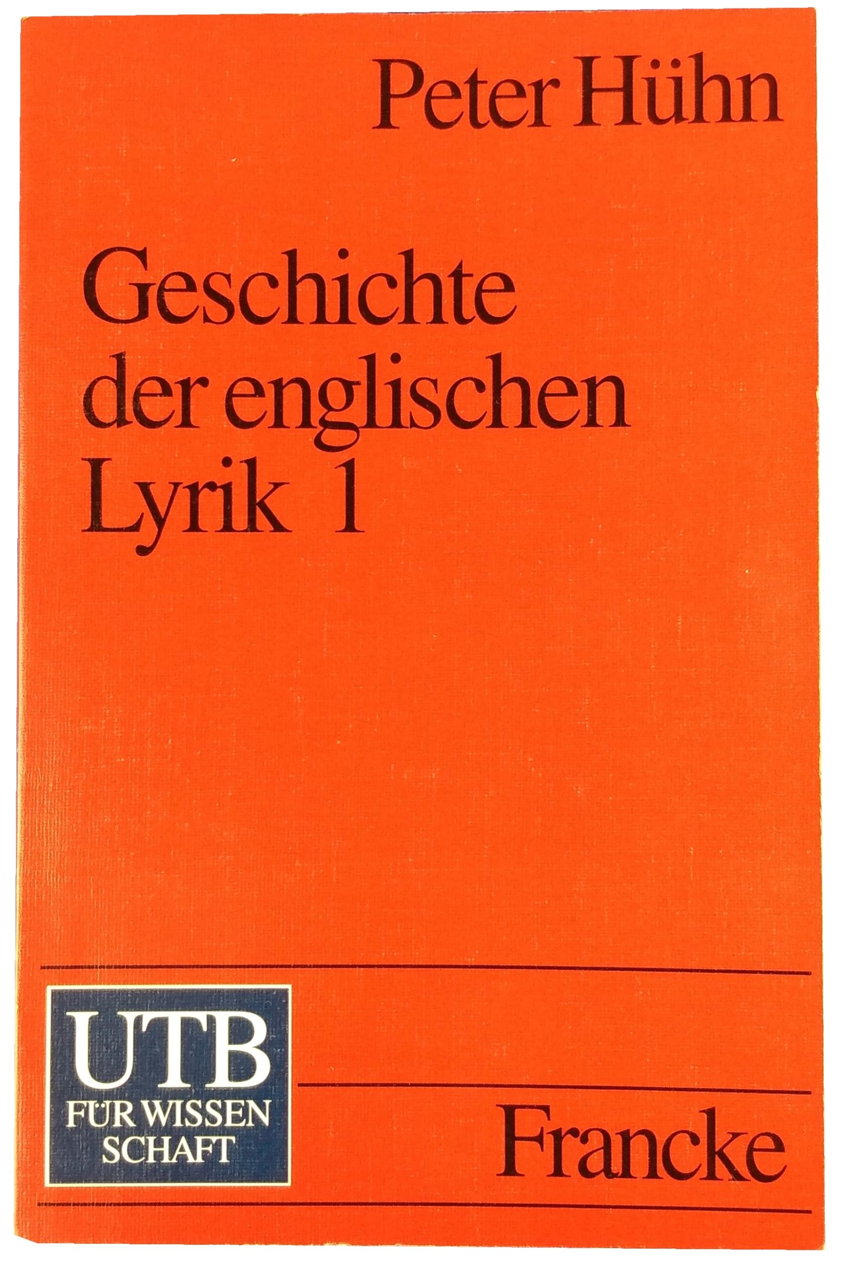 Geschichte der englischen Lyrik. Teil 1: Vom 16. Jahrhundert bis zur Romantik (Die Geschichte der englischen Lyrik) Professional & Reference Books