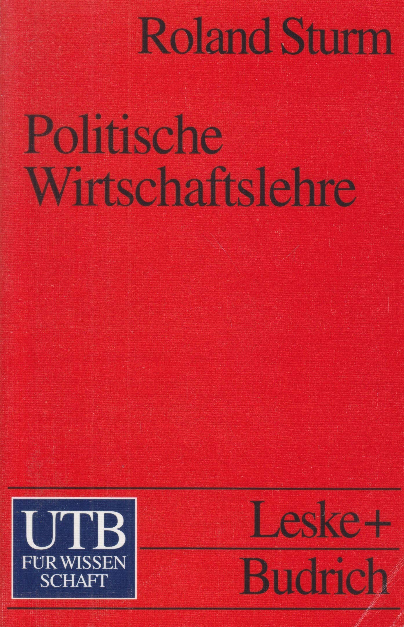Politische Wirtschaftslehre (UTB S (Small-Format): Uni-Taschenbücher) Politics & History