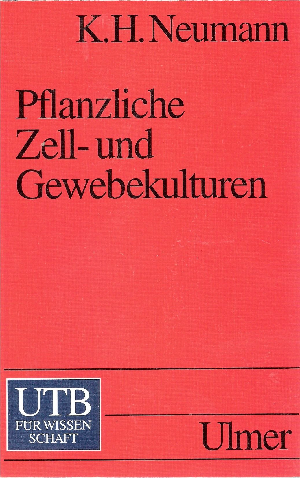 Pflanzliche Zell- und Gewebekulturen: Eine Einführung (UTB S (Small-Format): Uni-Taschenbücher) Leisure, Home & Garden